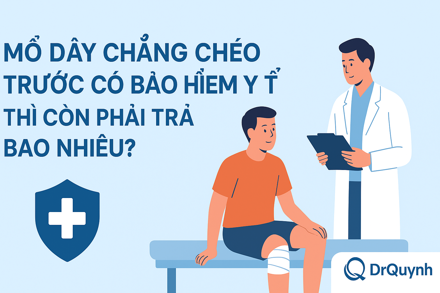 Mổ dây chằng chéo trước có BHYT thì còn phải trả bao nhiêu? Mổ dây chằng chéo trước có BHYT thì còn phải trả bao nhiêu?